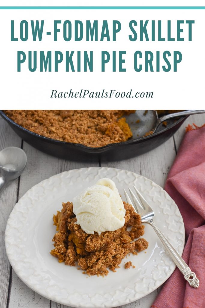 Low-FODMAP Skillet Pumpkin Pie Crumble-Crisp; Gluten-free | Dr. Rachel ...