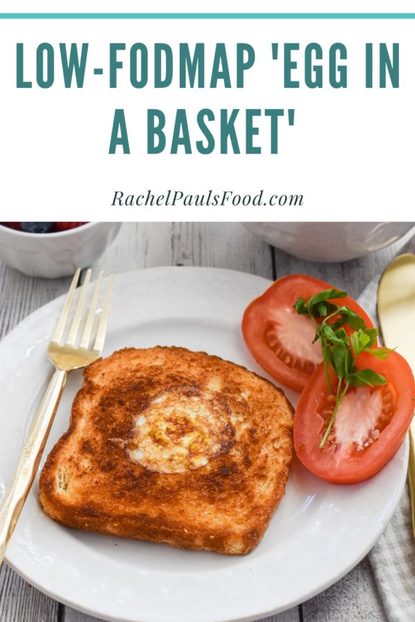 LowFODMAP Egg in a Basket; Glutenfree, Vegetarian Dr. Rachel Pauls