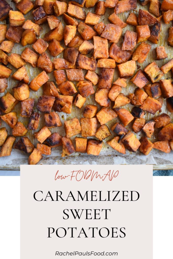 LowFODMAP FiveIngredient Caramelized Sweet Potatoes; Glutenfree