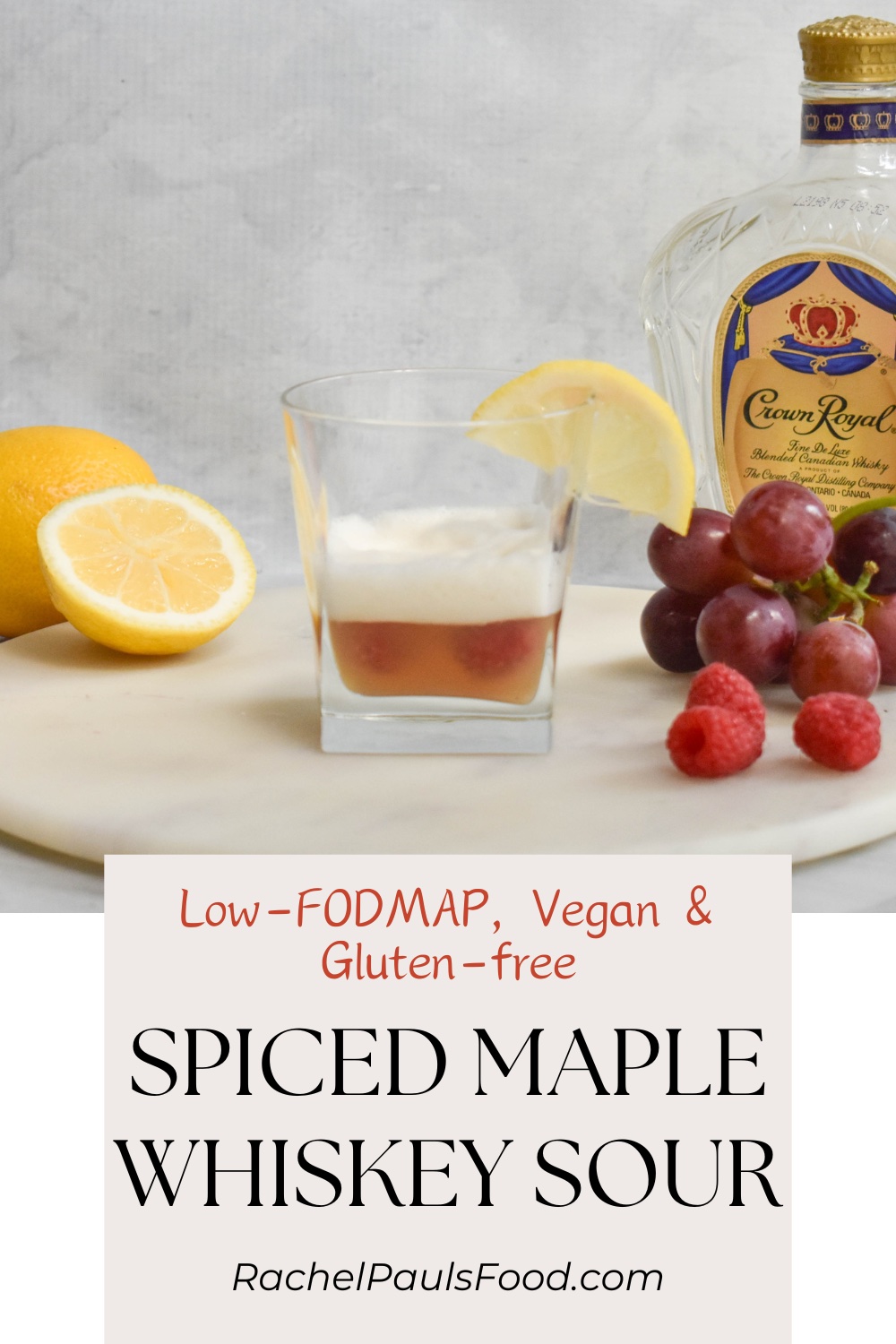 LowFODMAP Spiced Maple Whiskey Sour; Glutenfree, Vegan Dr. Rachel Pauls